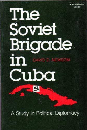 Book The Soviet Brigade In Cuba: A Study In Political Diplomacy free