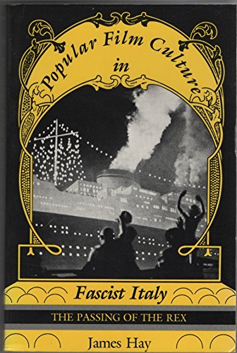 Book Popular Film Culture in Fascist Italy: The Passing of the Rex (A Midland Book) free