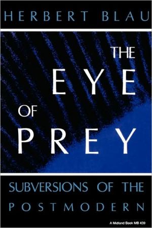 Book The Eye of Prey: Subversions of the Postmodern (Theories of Contemporary Culture) free