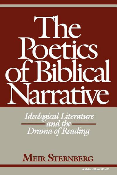 Book The Poetics of Biblical Narrative: Ideological Literature and the Drama of Reading (Biblical Literature) free