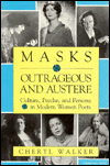 Book Masks Outrageous and Austere: Culture, Psyche, and Persona in Modern Women Poets free