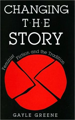 Book Changing the Story: Feminist Fiction and the Tradition free