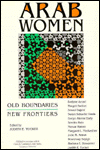 Book Arab Women: Old Boundaries, New Frontiers (Indiana Series in Arab and Islamic Studies) free