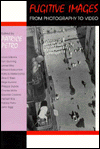 Book Fugitive Images: From Photography to Video (Theories of Contempo) free