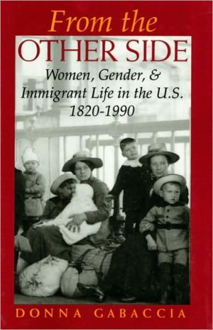 Book From the Other Side: Women, Gender, and Immigrant Life in the U.S., 1820–1990 free
