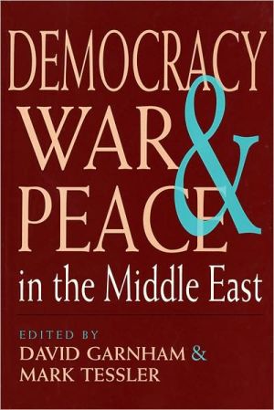 Book Democracy, War, and Peace in the Middle East (Indiana Series in Arab and Islamic Studies) free