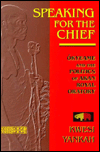 Book Speaking for the Chief: Okyeame and the Politics of Akan Royal Oratory (African Systems of Thought) free