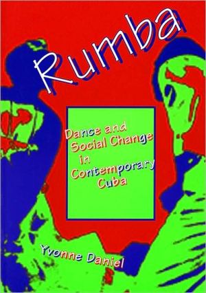 Book Rumba: Dance and Social Change in Contemporary Cuba (Blacks in the Diaspora) free
