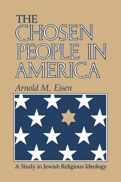 Book The Chosen People in America: A Study in Jewish Religious Ideology (The Modern Jewish Experience) free
