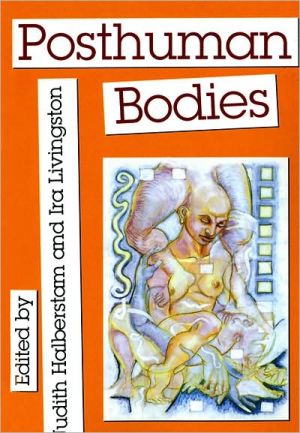 Book Posthuman Bodies (Unnatural Acts: Theorizing the Performative) free