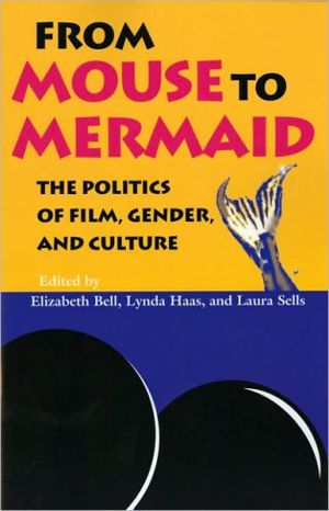 Book From Mouse to Mermaid: The Politics of Film, Gender, and Culture free