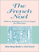 Book The French Noel: With an Anthology of 1725 Arranged for Flute Duet (Publications of the Early Music Institute) free