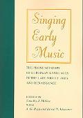 Book Singing Early Music: The Pronunciation of European Languages in the Late Middle Ages and Renaissance free