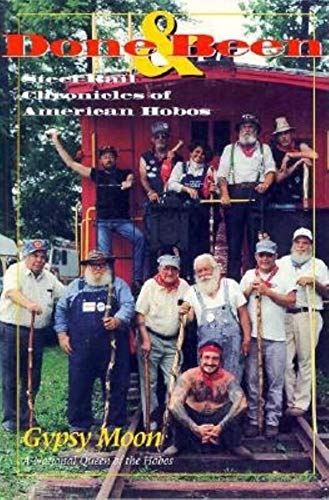 Book Done and Been: Steel Rail Chronicles of American Hobos free
