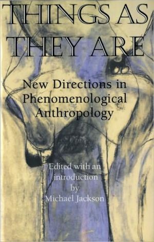 Book Things As They Are: New Directions in Phenomenological Anthropology free