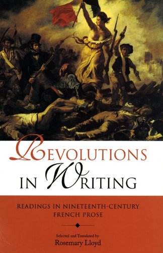 Book Revolutions In Writing: Readings In Nineteenth-century French Prose (indiana Masterpiece Editions) free