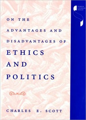 Book On the Advantages and Disadvantages of Ethics and Politics (Studies in Continental Thought) free