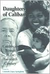 Book Daughters of Caliban: Caribbean Women in the Twentieth Century free
