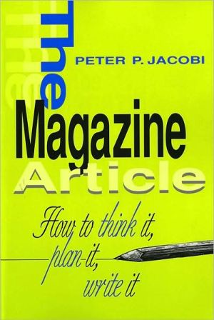 Book The Magazine Article: How to Think It, Plan It, Write It free
