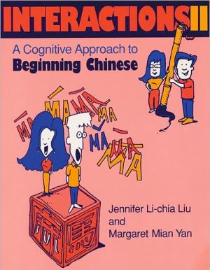 Book Interactions II [text + workbook]: A Cognitive Approach to Beginning Chinese (Chinese in Context Language Learning Series) (v. 2) free