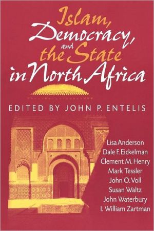 Book Islam, Democracy, and the State in North Africa (Arab and Islamic Studies) free