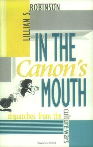 Book In the Canons Mouth: Dispatches from the Culture Wars free