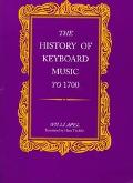 Book The History of Keyboard Music to 1700 free