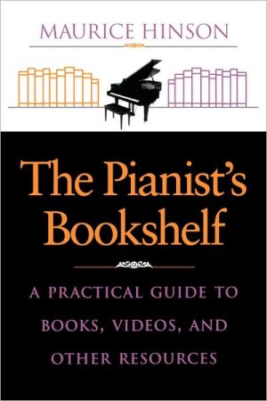Book The Pianist's Bookshelf: A Practical Guide to Books, Videos, and Other Resources free