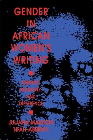 Book Gender in African Women's Writing: Identity, Sexuality, and Difference free
