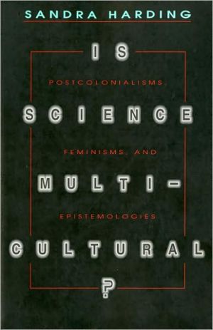 Book Is Science Multicultural?: Postcolonialisms, Feminisms, and Epistemologies (Race, Gender, and Science) free