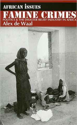 Book Famine Crimes: Politics & the Disaster Relief Industry in Africa free