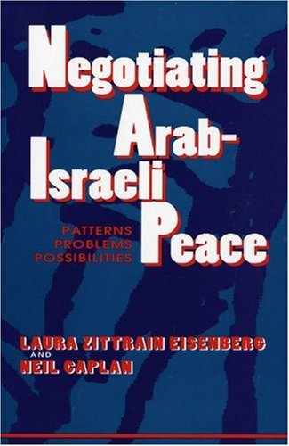 Book Negotiating Arab-Israeli Peace: Patterns, Problems, Possibilities free