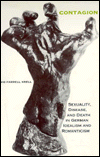 Book Contagion: Sexuality, Disease, and Death in German Idealism and Romanticism (Studies in Continental Thought) free