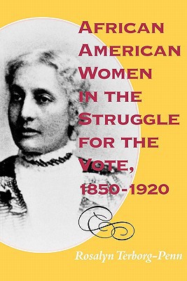 Book African American Women in the Struggle for the Vote, 1850–1920 (Blacks in the Diaspora) free