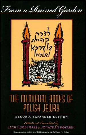 Book From a Ruined Garden, Second Expanded Edition: The Memorial Books of Polish Jewry (Indiana-Holocaust Museum Reprint) free