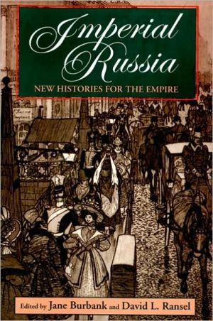 Book Imperial Russia: New Histories for the Empire (Indiana-Michigan Series in Russian and East European Studies) free