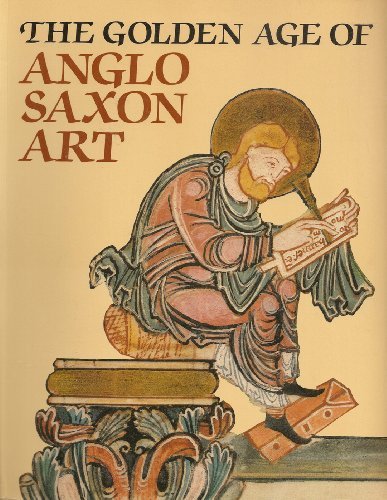 Book The Golden Age of Anglo-Saxon Art, 966-1066 free