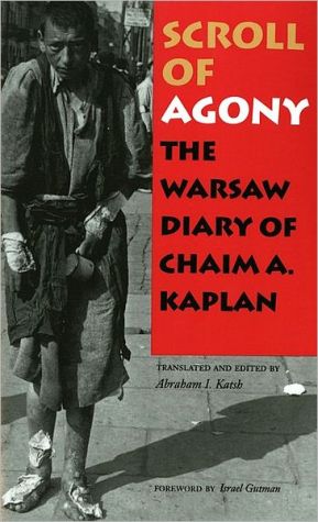 Book Scroll of Agony: The Warsaw Diary of Chaim A. Kaplan free