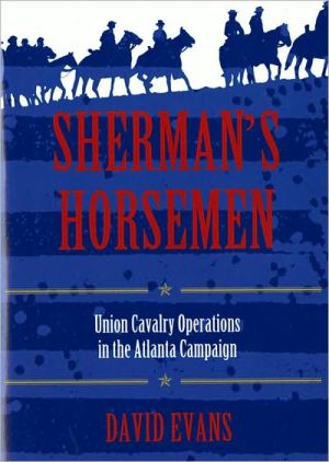 Book Sherman's Horsemen: Union Cavalry Operations in the Atlanta Campaign free
