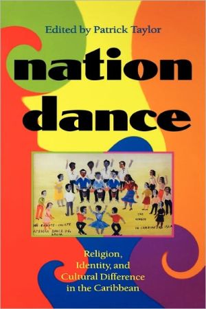 Book Nation Dance: Religion, Identity and Cultural Difference in the Caribbean free