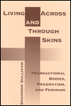 Book Living Across and Through Skins: Transactional Bodies, Pragmatism, and free