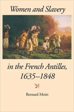 Book Women and Slavery in the French Antilles, 1635-1848 free