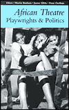 Book African Theatre: Playwrights and Politics free