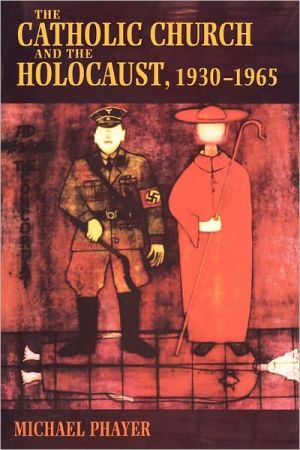 Book The Catholic Church and the Holocaust, 1930-1965: free