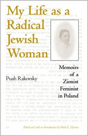 Book My Life as a Radical Jewish Woman: Memoirs of a Zionist Feminist in Poland (The Modern Jewish Experience) free