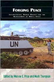 Book Forging Peace: Intervention, Human Rights and the Management of Media Space free