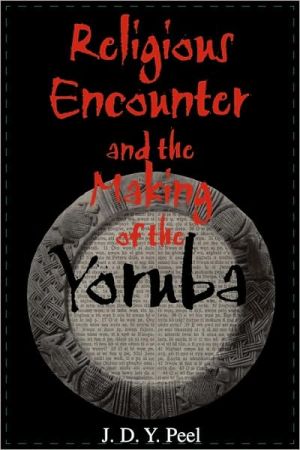 Book Religious Encounter and the Making of the Yoruba (African Systems of Thought) free