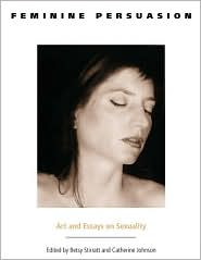 Book Feminine Persuasion: Art and Essays on Sexuality free
