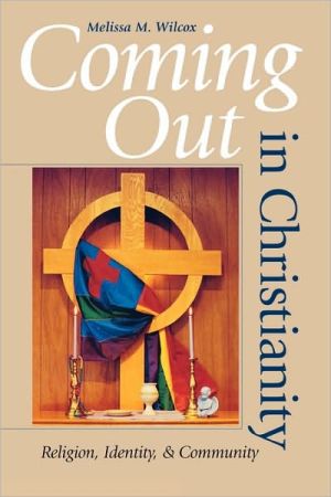 Book Coming Out in Christianity: Religion, Identity, and Community free