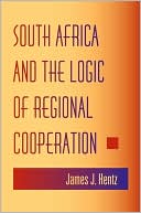 Book South Africa and the Logic of Regional Cooperation free